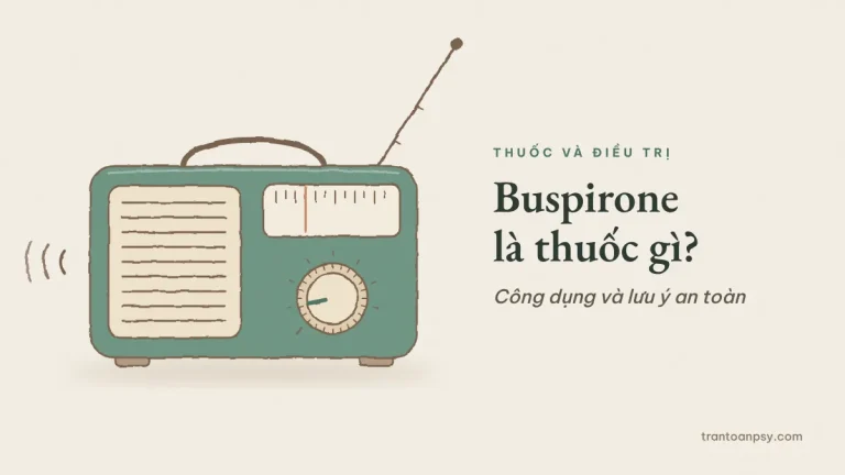 Japandi vẽ tay: chiếc radio cũ có núm âm lượng xoay về nấc nhỏ và vài nét sóng âm ngắn dần; chữ Buspirone là thuốc gì?